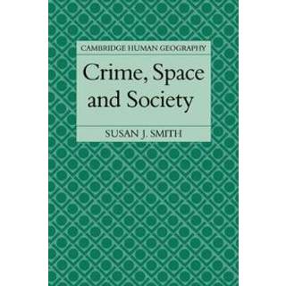 Crime, Space and Society