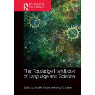 The Routledge Handbook of Language and Science