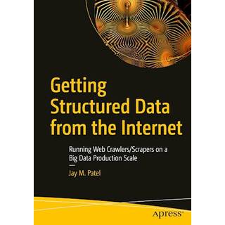 Getting Structured Data from the Internet (4, 2020) | Jay M. Patel