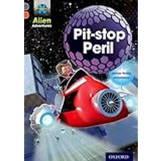 Project X Alien Adventures: Grey Book Band, Oxford Level 13: Pit-stop Peril