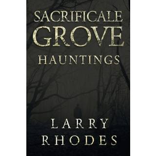 Sacrificale Grove: Hauntings