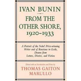 Ivan Bunin: From the Other Shore, 1920-1933