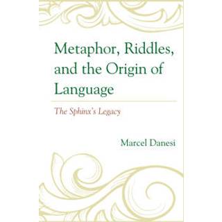 Metaphor, Riddles, and the Origin of Language