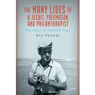 The Many Lives of a Jesuit, Freemason, and Philanthropist