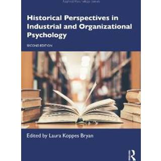 Historical Perspectives in Industrial and Organizational Psychology