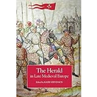 The Herald in Late Medieval Europe