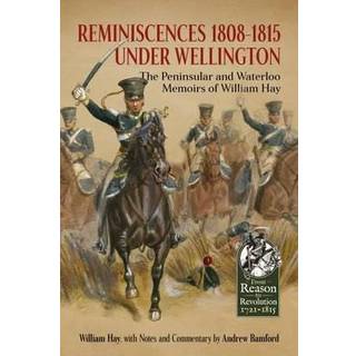 Reminiscences 1808-1815 Under Wellington