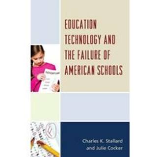 Education Technology and the Failure of American Schools