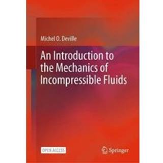 An Introduction to the Mechanics of Incompressible Fluids