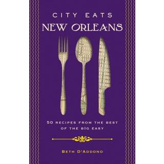 City Eats: New Orleans