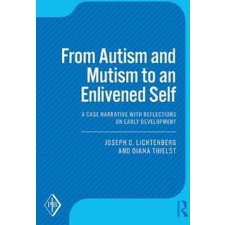 From Autism and Mutism to an Enlivened Self