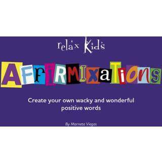 Relax Kids: Affirmixations