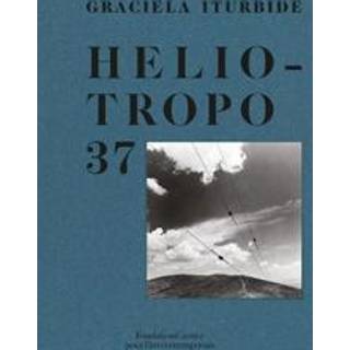 Graciela Iturbide, Heliotropo 37