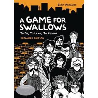 A Game for Swallows: To Die, To Leave, To Return