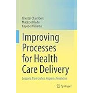 Improving Processes for Health Care Delivery