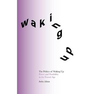 The Politics of Waking Up