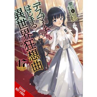 Death March to the Parallel World Rhapsody, Vol. 17 (light novel)