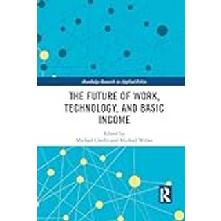 The Future of Work, Technology, and Basic Income