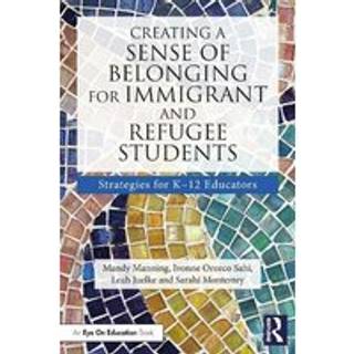 Creating a Sense of Belonging for Immigrant and Refugee Students