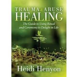 Trauma and Abuse Healing