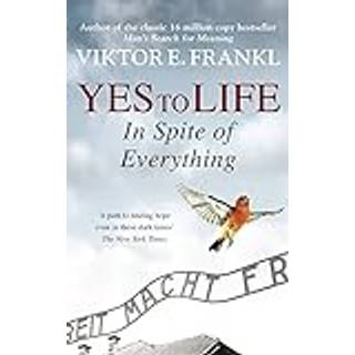 Yes To Life In Spite of Everything