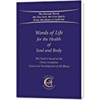 Words of Life for the Health of Soul and Body