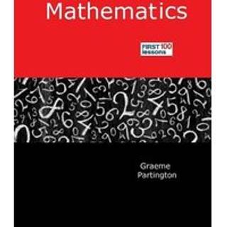 Mathematics: First 100 Lessons