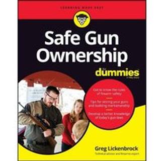 Safe Gun Ownership For Dummies