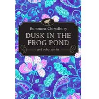 Dusk in the Frog Pond and Other Stories