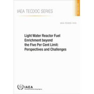 Light Water Reactor Fuel Enrichment beyond the Five Per Cent Limit