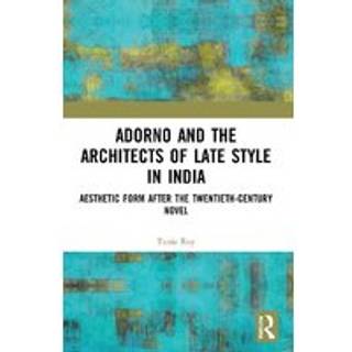 Adorno and the Architects of Late Style in India