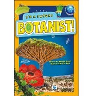 I'm A Future Botanist!