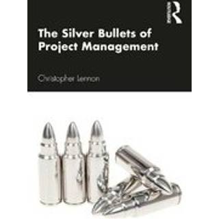 The Silver Bullets of Project Management
