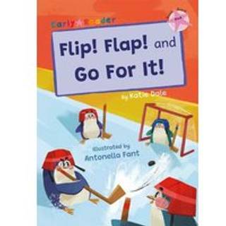 Flip! Flap! and Go For It!