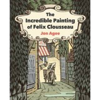 The Incredible Painting of Felix Clousseau