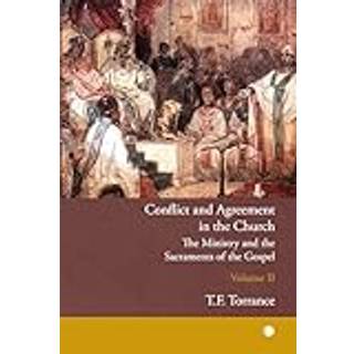Conflict and Agreement in the Church, Volume 2