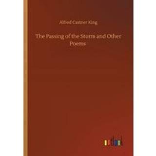 The Passing of the Storm and Other Poems