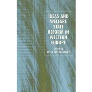 Ideas and Welfare State Reform in Western Europe