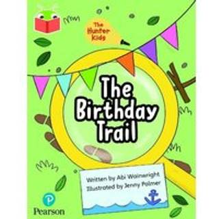Bug Club Independent Phase 5 Unit 23: The Hunter Kids: The Birthday Trail
