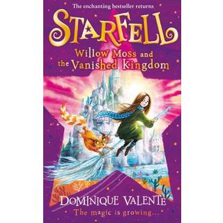 Starfell: Willow Moss and the Vanished Kingdom