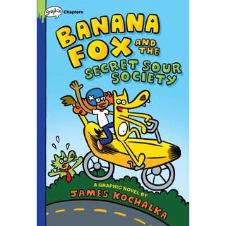 Banana Fox and the Secret Sour Society: A Graphix Chapters Book (Banana Fox #1)