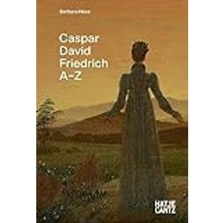 Caspar David Friedrich: A to Z