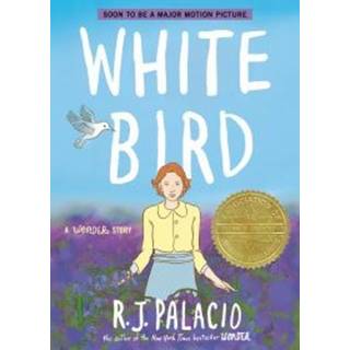White Bird: A Wonder Story (A Graphic Novel)
