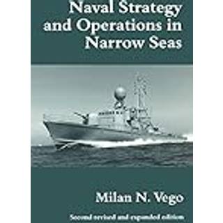 Naval Strategy and Operations in Narrow Seas