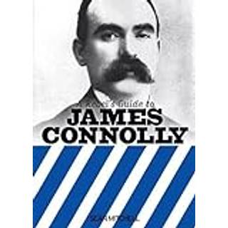A Rebel's Guide to James Connolly