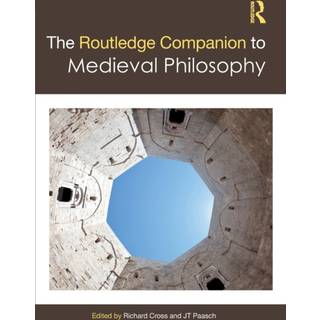 The Routledge Companion to Medieval Philosophy