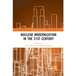 Nuclear Modernization in the 21st Century