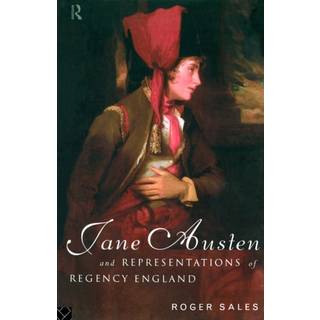 Jane Austen and Representations of Regency England
