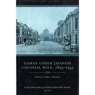 Taiwan Under Japanese Colonial Rule, 1895–1945
