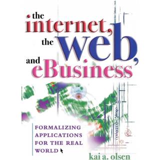 The Internet, The Web, and eBusiness